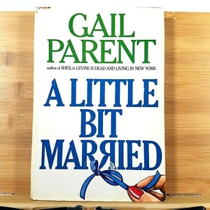 A Little Bit Married by Gail Parent - Vintage Book Club Edition Novel Hardcover - Foto 1 di 9