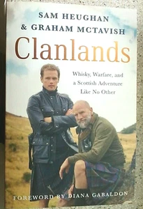 CLANLANDS Whisky, Warfare, and a Scottish Adventure Like No Other by Sam Heughan - Picture 1 of 1
