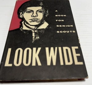 BSA Look Wide A Book for Senior Scouts ristampato 1962 copertina rigida BN-619 - Foto 1 di 8