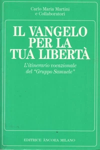 Das Evangelium für deine Freiheit - Carlo Maria Martini (Verlag Ancora Milano) - Bild 1 von 1