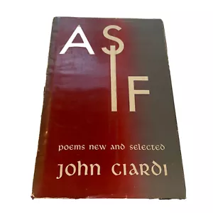 As If: Poems New & Selected -hardcover by John Ciardi 1st Edition DJ Signed Copy - Imagen 1 de 17