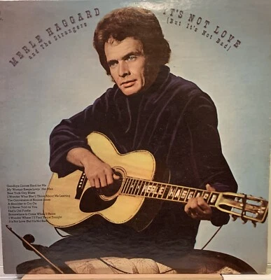 Merle Haggard “It’s Not Love But It’s Not Bad “ - Image 1 of 4
