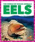 Eels by Mari C. Schuh (English) Hardcover Book