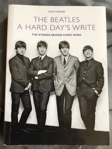 The Beatles A Hard Day’s Write: Stories Behind Every Song (2009, Trade PB) Music - Imagen 1 de 6