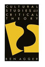 Cultural Studies As Critical Theory Paperback Ben Agger