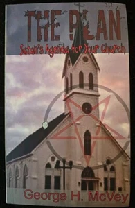 The Plan: satan's Agenda for Your Church by Sr. McVey, George H. - Picture 1 of 5