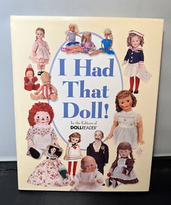 I Had That Doll! by Doll Reader Editors (1996, Hardcover Collectible Book. Color - Imagen 1 de 12