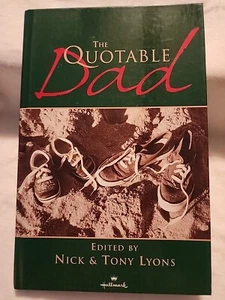 The Quotable Dad - Hardcover By Lyons, Tony  Inscribed ex lib (E5) - Picture 1 of 8