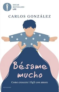 Libro Nuovo - Carlos Gonzáles - Besame Mucho. Come Crescere I Figli Con Amore - - Foto 1 di 1