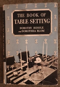 The Book of Table Setting by Biddle + Blom - hardcover book - 1936 - 1st edition - Foto 1 di 1