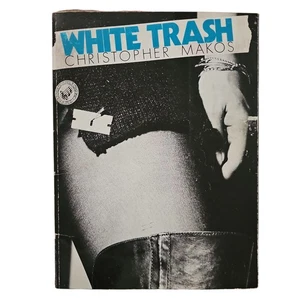 White Trash by Christopher Makos 1977 1st Edition Punk Rock Music Photos Pb - Foto 1 di 4
