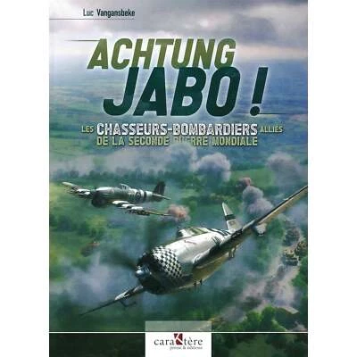 Achtung Jabo! - Les Chasseurs Bombardiers Allies de la Seconde Guerre Mondiale - Image 1 of 2