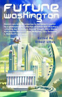 Cory Doctorow James Alan Gardner Joe Haldeman Jack M Future Washingt (Paperback)