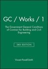 G. C./Works/One - Edition Three: Government General Conditions of Contract for
