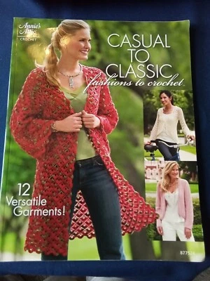 Annie's Attic Casual to Classic Fashions to Crochet: 12 Versatile Garments New - Image 1 of 3