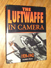 THE LUFTWAFFE IN CAMERA 1939 - 1942