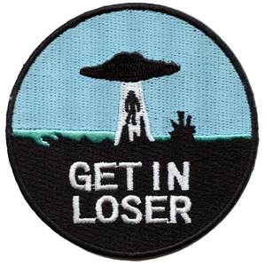 Get In Loser Alien Abduction Embroidered Iron On Patch - Picture 1 of 1