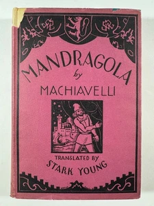 MANDRAGOLA by MACHIAVELLI 1927 1st Translation byStark Young DJ HCBK Macaulay - Picture 1 of 12