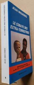 Le Cobaye Des Extraterrestres Jean MIGUERES éd CEIRUS 1989 - Picture 1 of 3