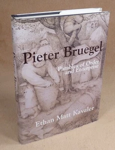 PIETER BRUEGEL PARABLES OF ORDER AND ENTERPRISE - ETHAN MATT KAVALER - CAMBRIDGE - Bild 1 von 7