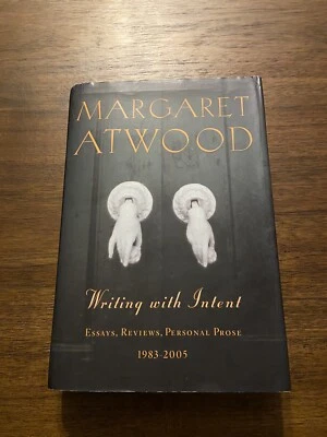 SIGNED Writing With Intent By Margaret Atwood 1st Printing First Edition 2005 HC - Image 1 of 4