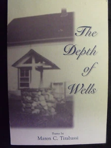 The Depth of Wells : Poems by Maren C. Tirabassi (2000, Trade Paperback) - Bild 1 von 5