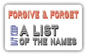 "Forgive and Forget decalcomania adesivo paraurti auto slogan - ""TAGLIE" - Foto 1 di 1