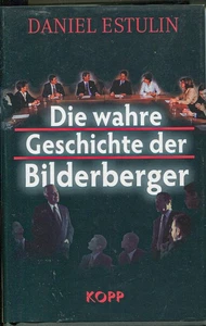 Die wahre Geschichte der Bilderberger KOPP Daniel Estulin Verschwörung - Bild 1 von 2