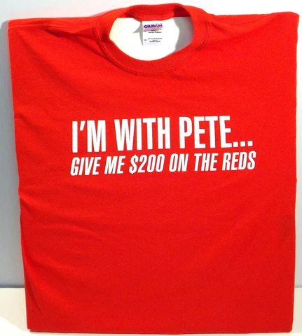 PETE ROSE T-Shirt---Cincinnati Reds--I'M WITH PETE........T-Shirt Cover