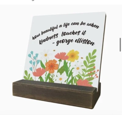 Desk Decor Sign Plaque Teacher How Beautiful Life Can Kindness George Elliston - Image 1 of 3