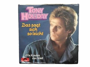 Tony Holiday - Das sagt sich so leicht 7'' Vinyl Top Dieter Bohlen Produktion - Bild 1 von 2