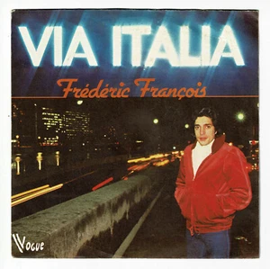 Frédéric FRANCOIS Vinyle 45T 7" SP VIA ITALIA - SEUL - VOGUE 101257 Frais Réduit - Bild 1 von 3