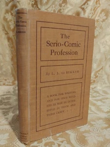 1915 The Serio Comic Profession SIGNED by Author Bekker Rare Antique Book - Foto 1 di 4