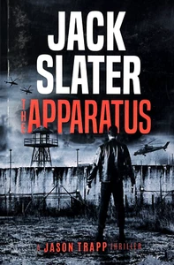 The Apparatus by Jack Slater 2020 1st Edition A Jason Trapp Thriller Book #5 - Bild 1 von 10