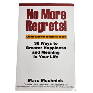 No More Regrets by Marc Muchnick Paperback 2011 30 Ways to Greater Happiness - Picture 1 of 11