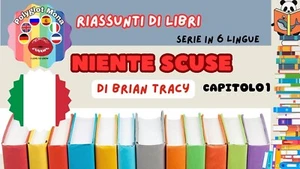 Niente scuse di Brian Tracy, Capitolo 1 - Riassunti di libri - in 6 lingue - Bild 1 von 1