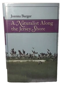 A Naturalist Along the Jersey Shore by Joanna Burger 1996 Hardcover Book - Foto 1 di 12