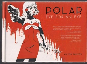 POLAR VOL 2 EYE FOR AN EYE DH 2014 HARDCVR GN TPB GIRL LEFT FOR DEAD SEALED NEW - Picture 1 of 1