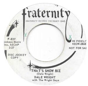 DALE WRIGHT That's Show Biz on Fraternity PROMO rockabilly 45 HEAR - Picture 1 of 2