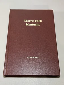 Morris Fork, Kentucky: Family Stories & Genealogies from Breathitt County RARE - Picture 1 of 10