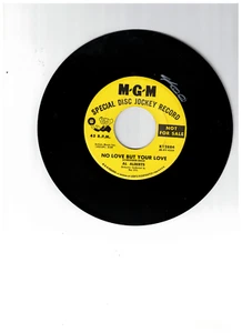Al Alberts POP 45 (MGM K12884) No Love But Your Love/South Of The Border PROMO - Bild 1 von 2