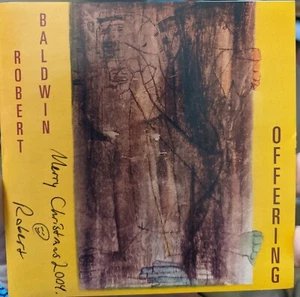 Offering by Robert Baldwin SIGNED!! (CD, Nov-2004, Robert Baldwin) - Imagen 1 de 2