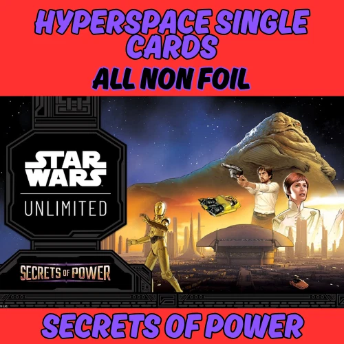 STAR WARS UNLIMITED - SECRETS OF POWER - HYPERSPACE COMMON / UNCOMMON - NON FOIL - Image 1 of 1