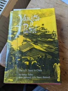 Yangtze Patrol: The U.S. Navy in China Hardcover Kemp Tolley - Bild 1 von 1