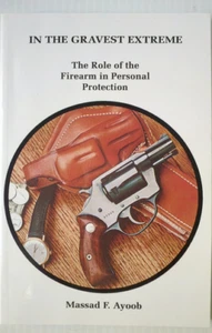In the Gravest Extreme:The Role of the Firearm in Personal Protection (PB, 1980) - Picture 1 of 1