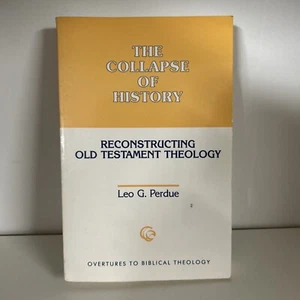 The Collapse of History : Reconstructing Old Testament Theology L E10 - Picture 1 of 3