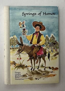 1964 SPRINGS OF HUMOR by Horace, Goethe, Twain, Shaw, Chesterton Quotes Book - Picture 1 of 4