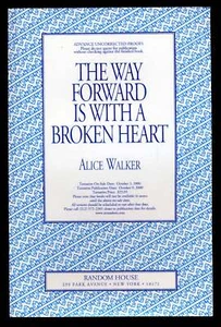Alice WALKER / The Way Forward Is With A Broken Heart Uncorrected Proof 1st 2000 - Picture 1 of 1