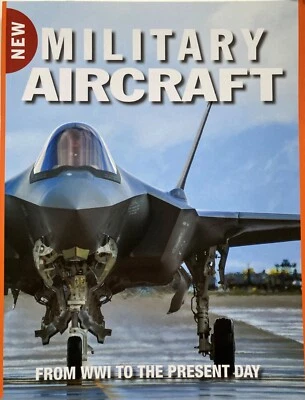 MILITARY AIRCRAFT /FROM WWI TO THE PRESENT DAY/ 2023 AMBER BOOKS / NEW - Image 1 of 4