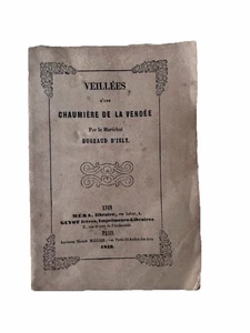 VEILLÉES D’UNE CHAUMIÈRE DE LA VENDÉE Par le Maréchal BUGEAUD D’ISLY, Guyot 1849 - Foto 1 di 11